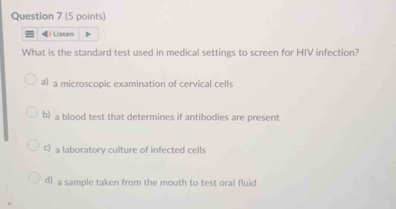 question 7 (5 points) what is the standard test used in medical setting…