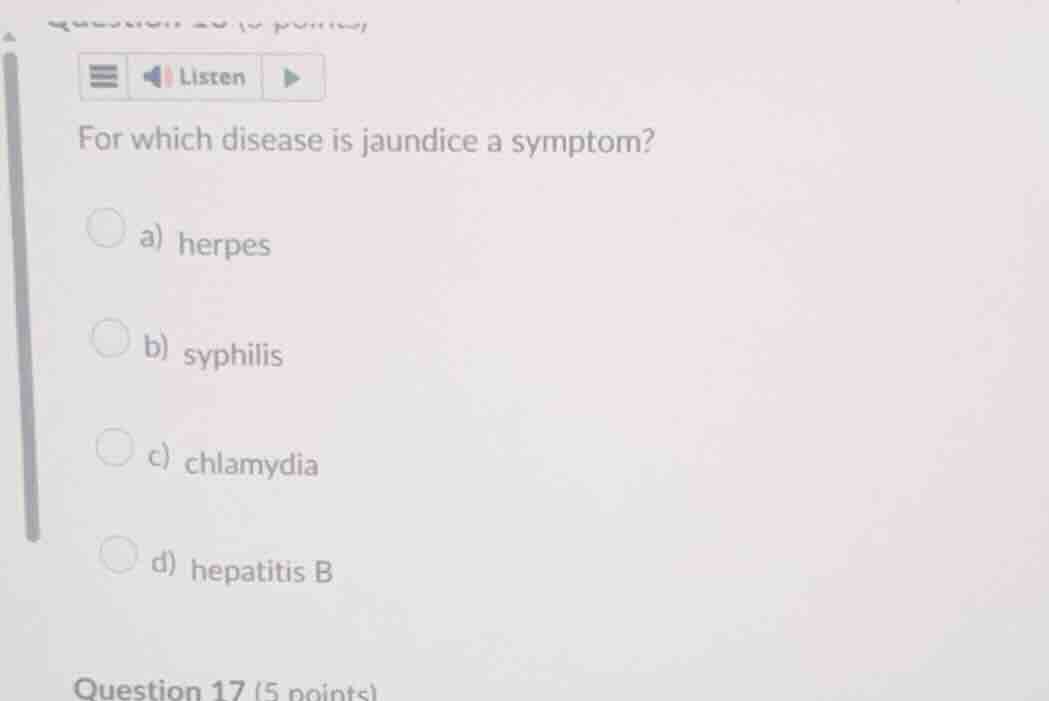 for which disease is jaundice a symptom? a) herpes b) syphilis c) chlam…