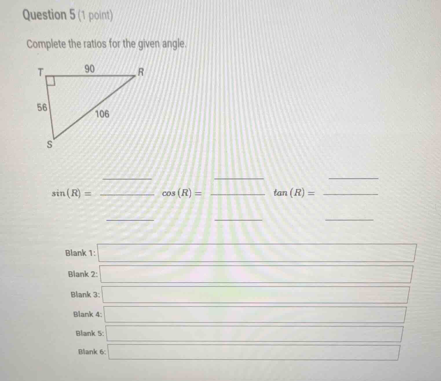 question 5 (1 point) complete the ratios for the given angle. \\(\\sin(…