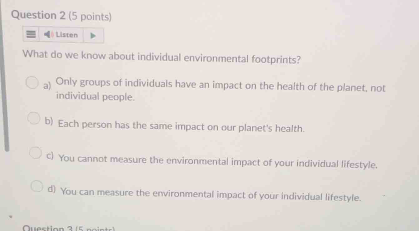 question 2 (5 points) what do we know about individual environmental fo…
