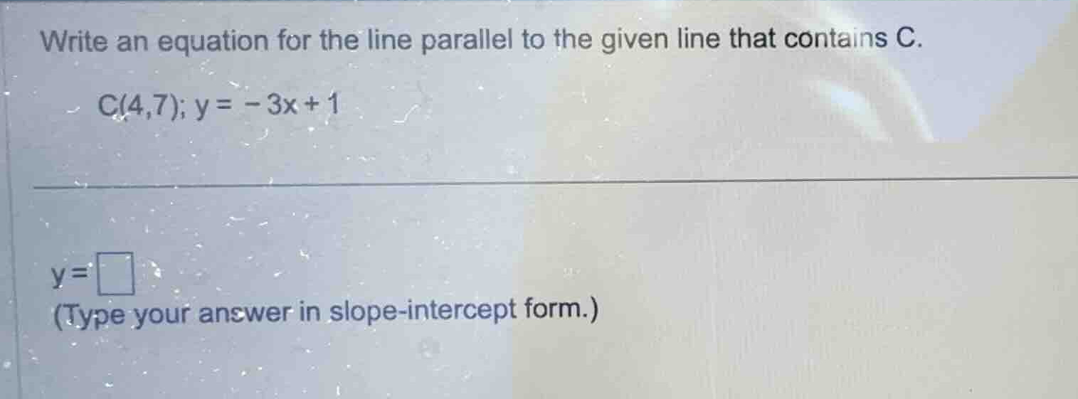 write an equation for the line parallel to the given line that contains…