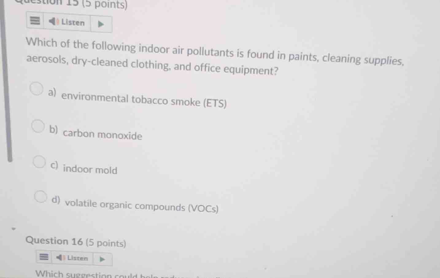 question 15 (5 points) which of the following indoor air pollutants is …