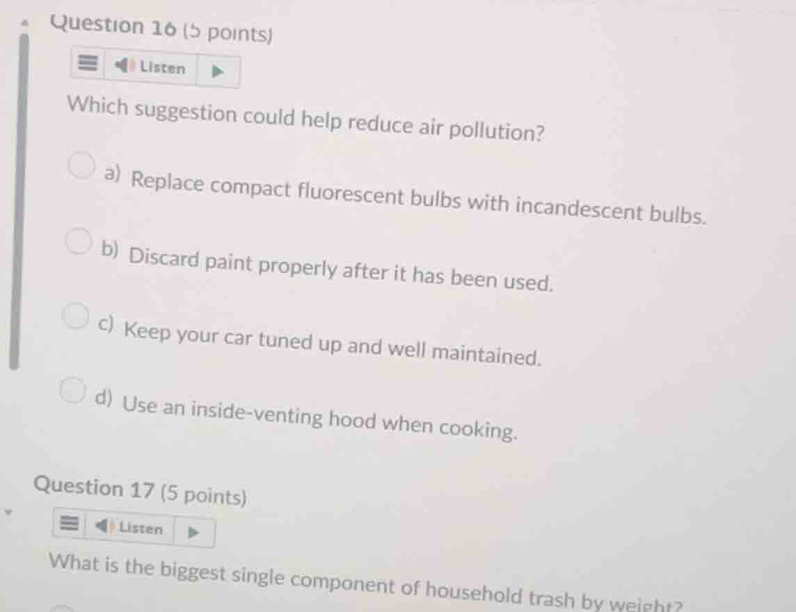 question 16 (5 points) which suggestion could help reduce air pollution…