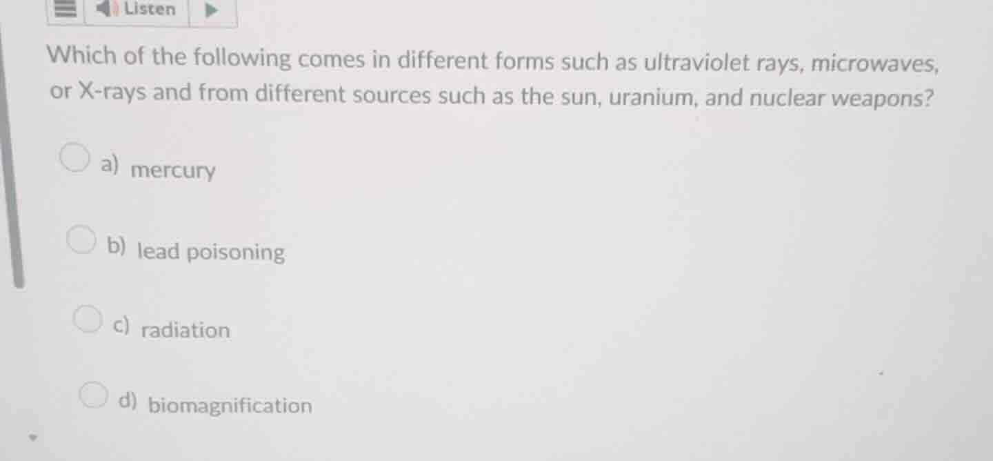 which of the following comes in different forms such as ultraviolet ray…