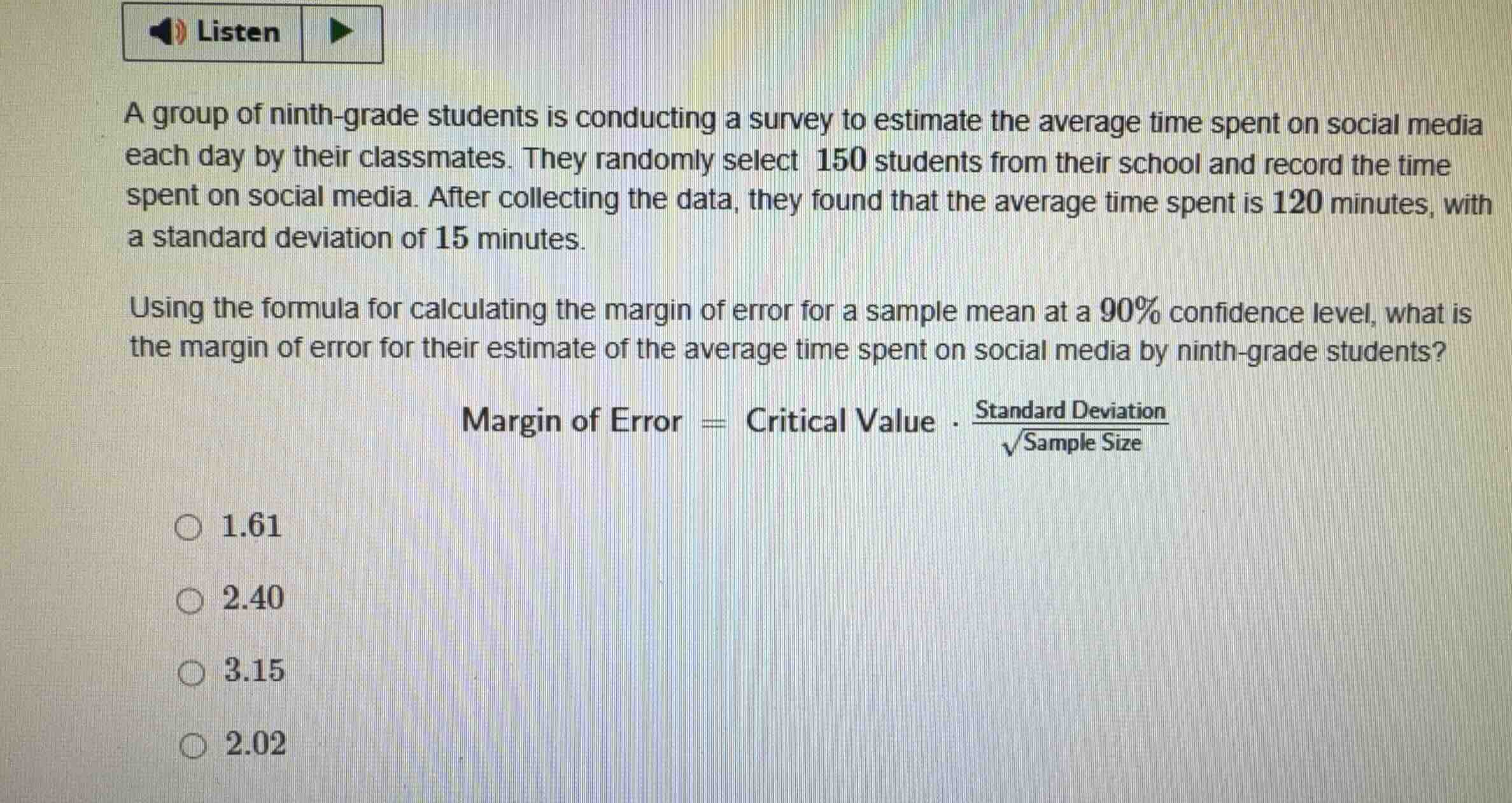 a group of ninth-grade students is conducting a survey to estimate the …