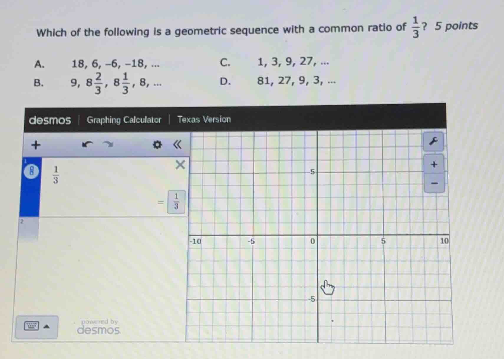 which of the following is a geometric sequence with a common ratio of \…