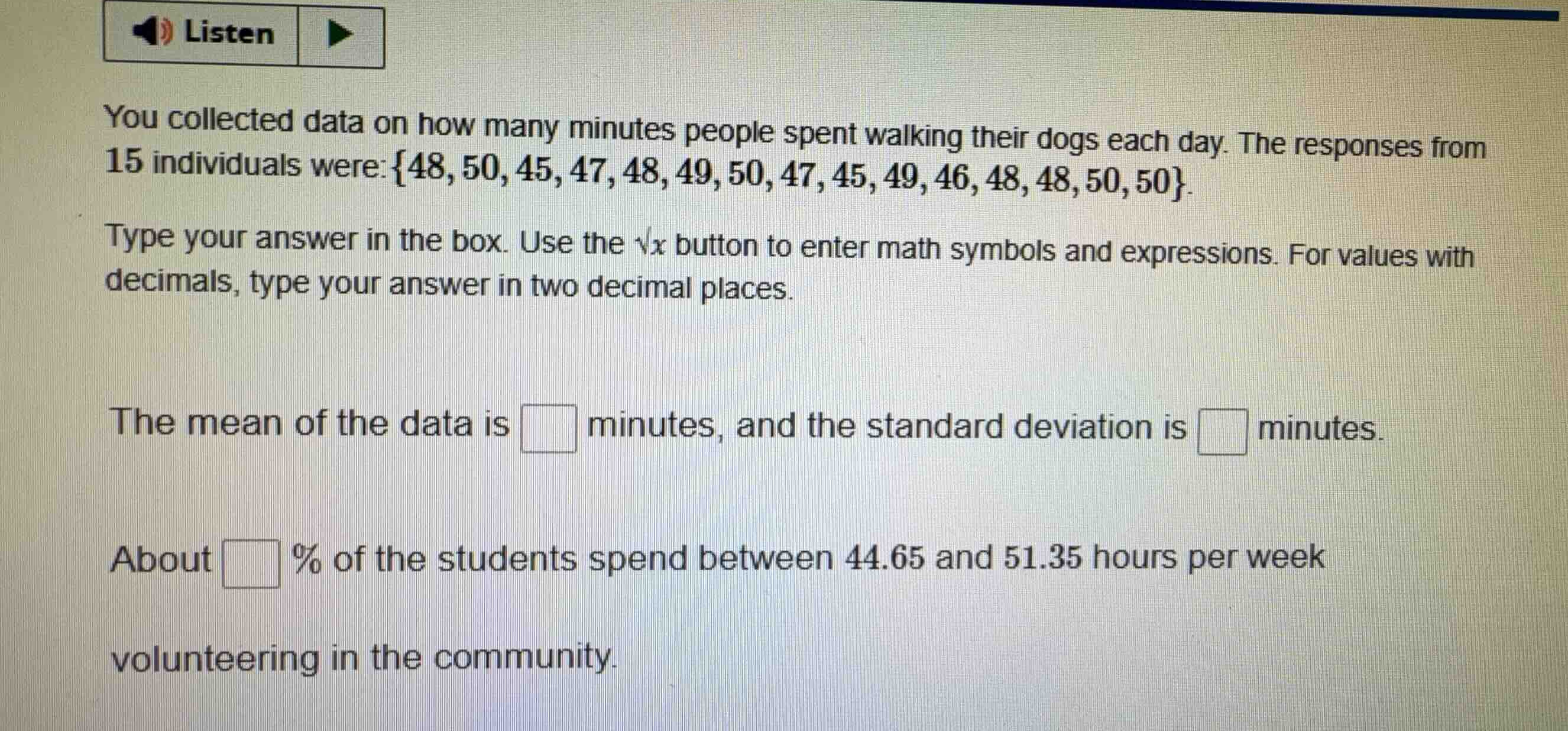 you collected data on how many minutes people spent walking their dogs …