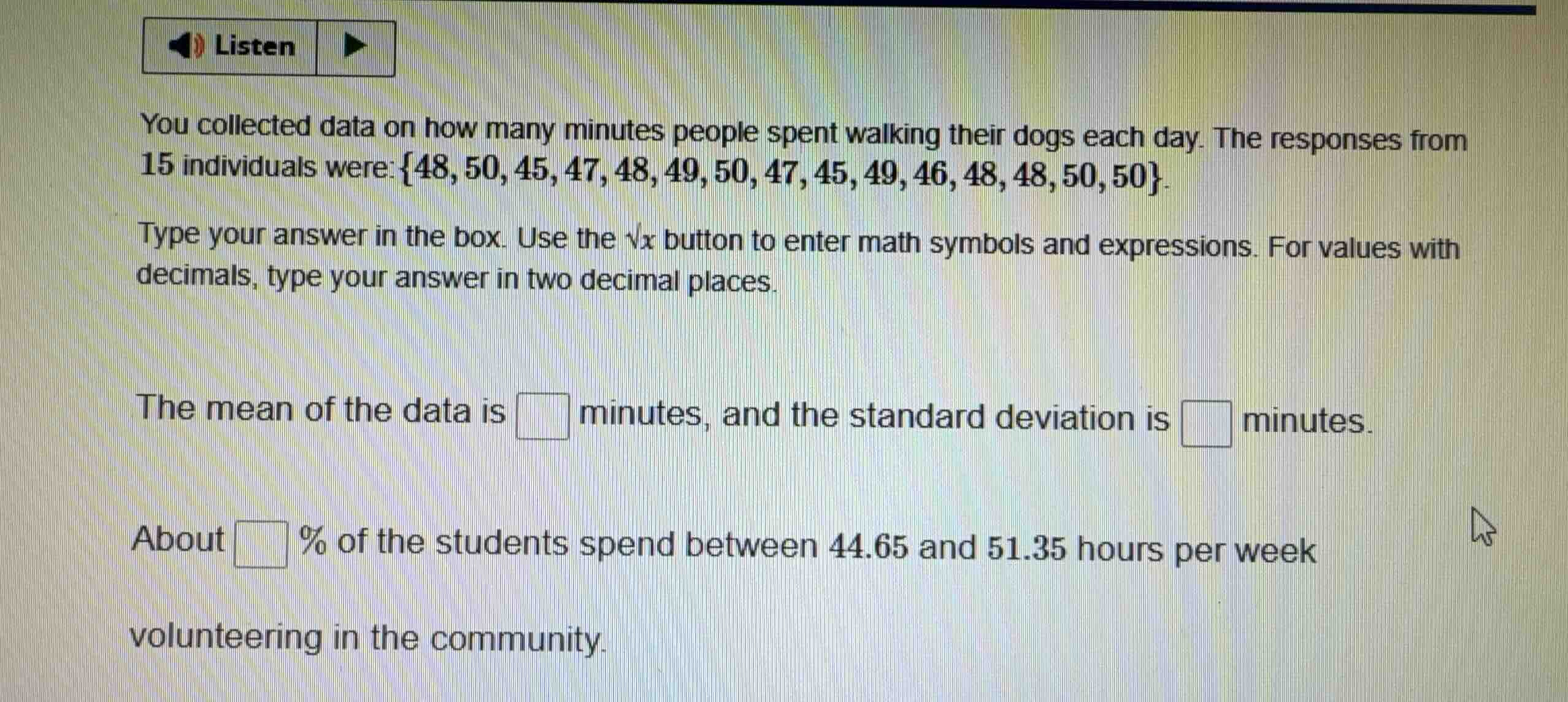 you collected data on how many minutes people spent walking their dogs …
