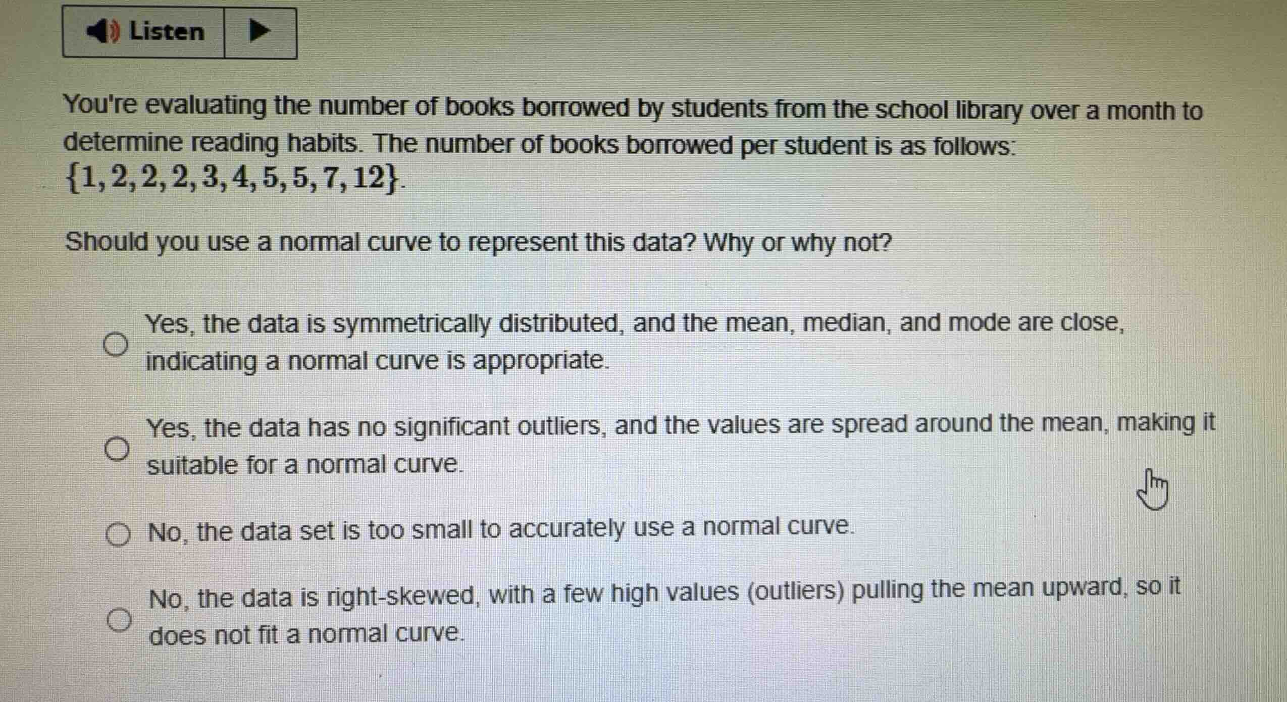 youre evaluating the number of books borrowed by students from the scho…