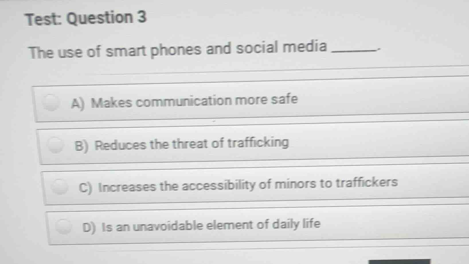test: question 3 the use of smart phones and social media _______ a) ma…