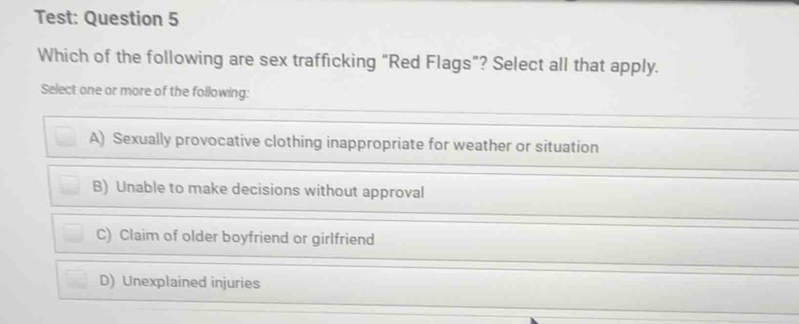 test: question 5 which of the following are sex trafficking ed flags\? …