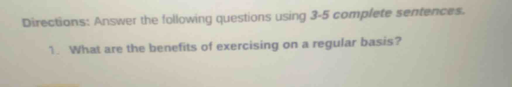 directions: answer the following questions using 3-5 complete sentences…
