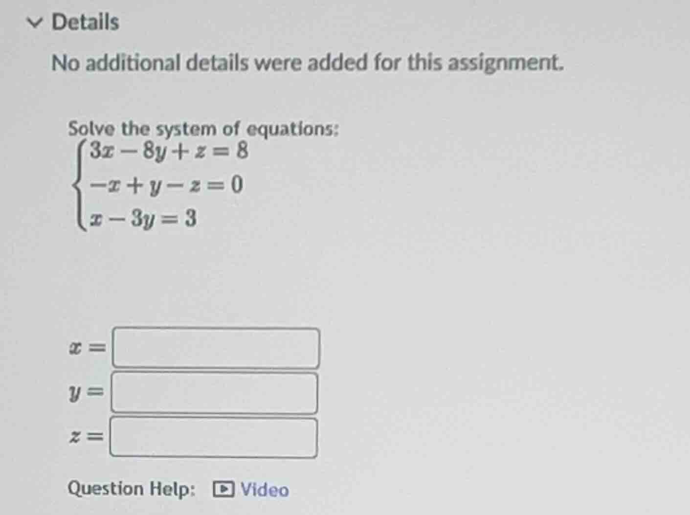 solve the system of equations: \\\\begin{cases} 3x - 8y + z = 8 \\\\ -x…