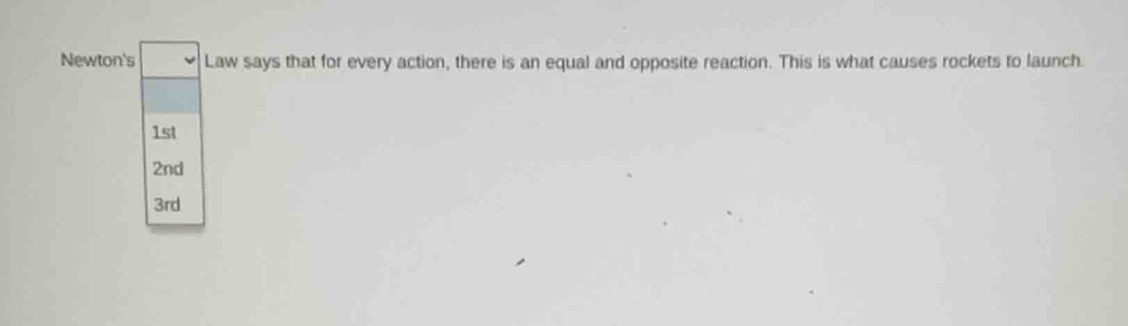newtons law says that for every action, there is an equal and opposite …