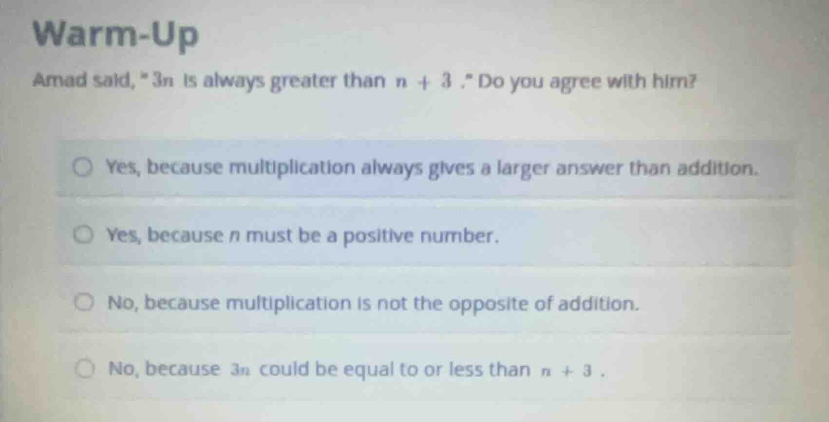 warm-up amad said, \\\(3n\\) is always greater than \\(n + 3\\).\ do yo…