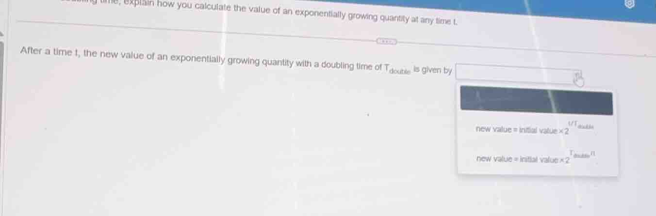 after a time \\(t\\), the new value of an exponentially growing quantit…