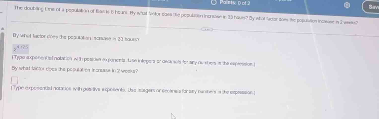 the doubling time of a population of flies is 8 hours. by what factor d…