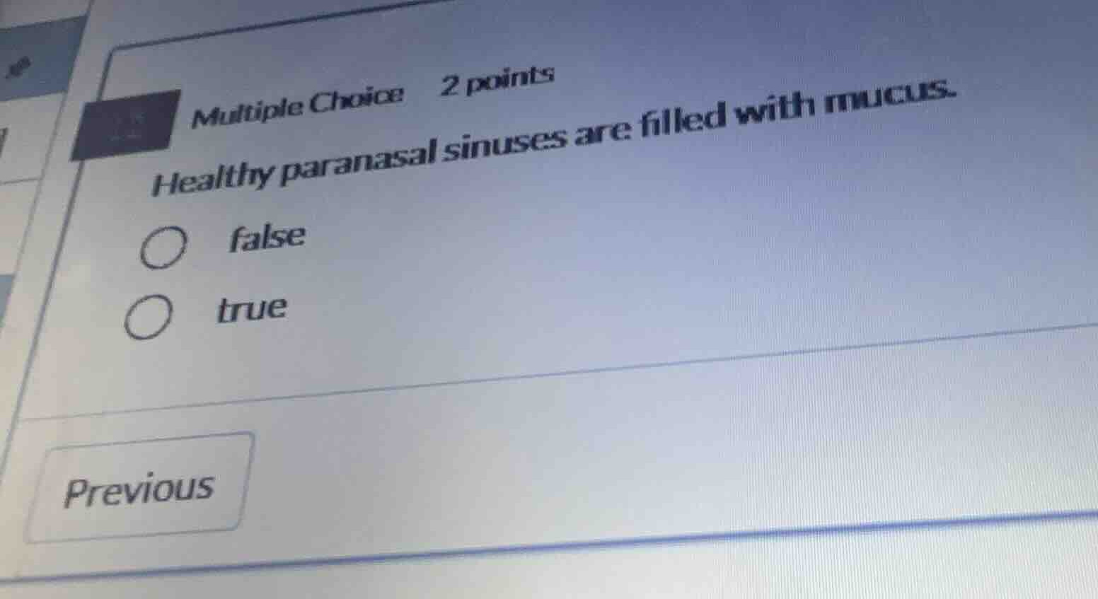 multiple choice 2 points healthy paranasal sinuses are filled with mucu…