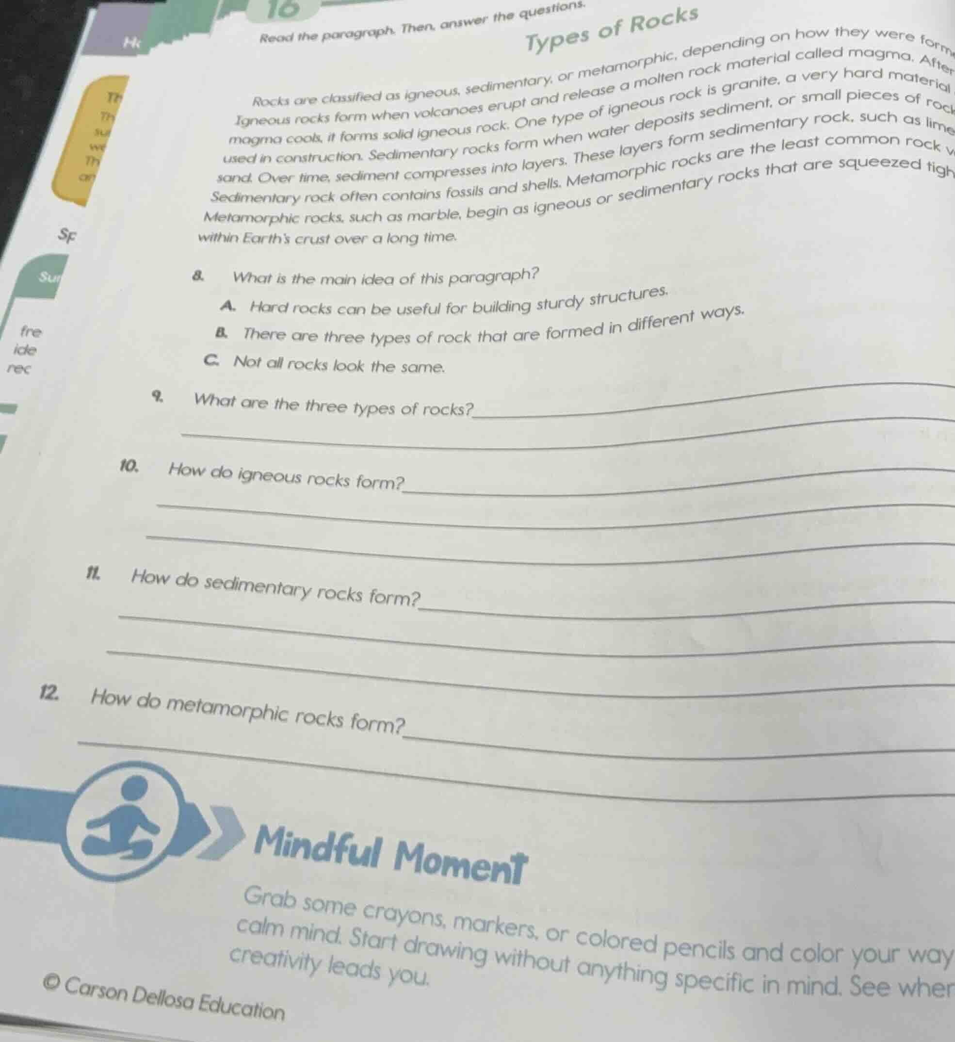 read the paragraph. then, answer the questions. types of rocks rocks ar…