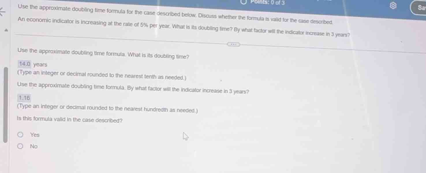 use the approximate doubling time formula for the case described below.…
