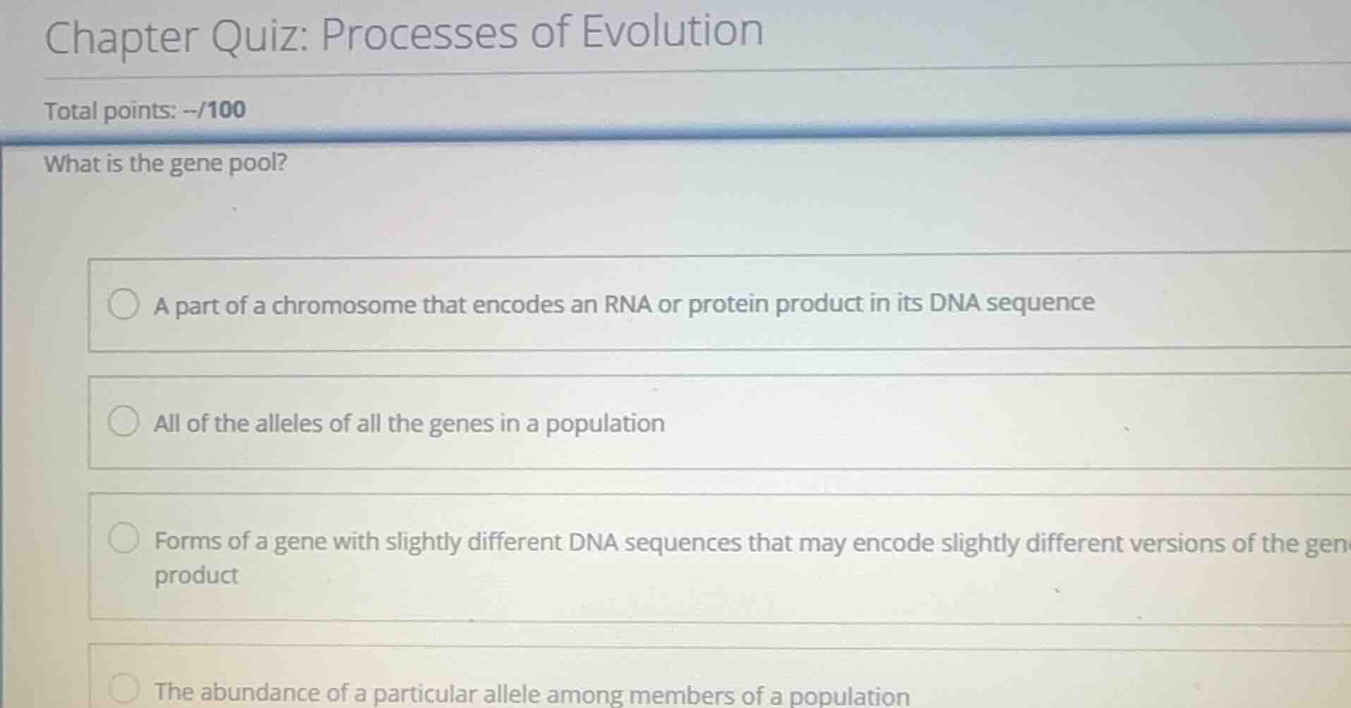 chapter quiz: processes of evolution total points: --/100 what is the g…