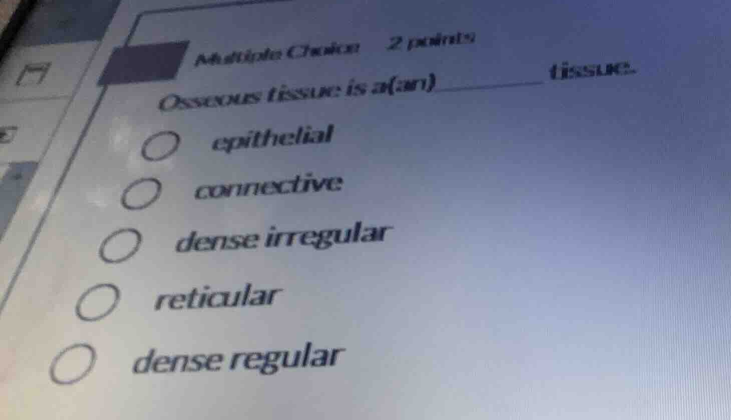 multiple choice 2 points osseous tissue is a(an) ________ tissue. epith…