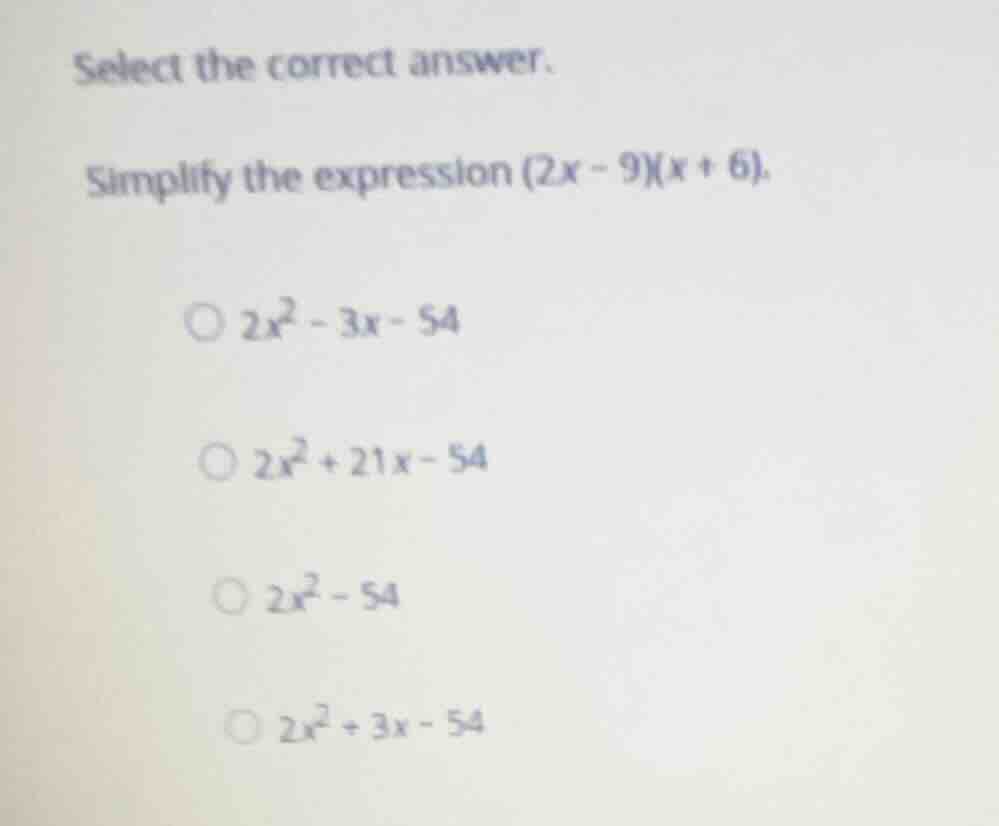 select the correct answer. simplify the expression \\((2x - 9)(x + 6)\\…