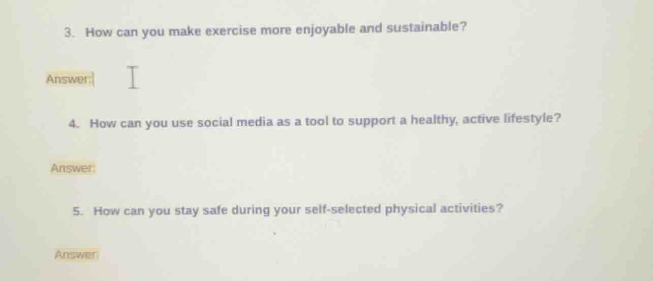 3. how can you make exercise more enjoyable and sustainable? answer: 4.…