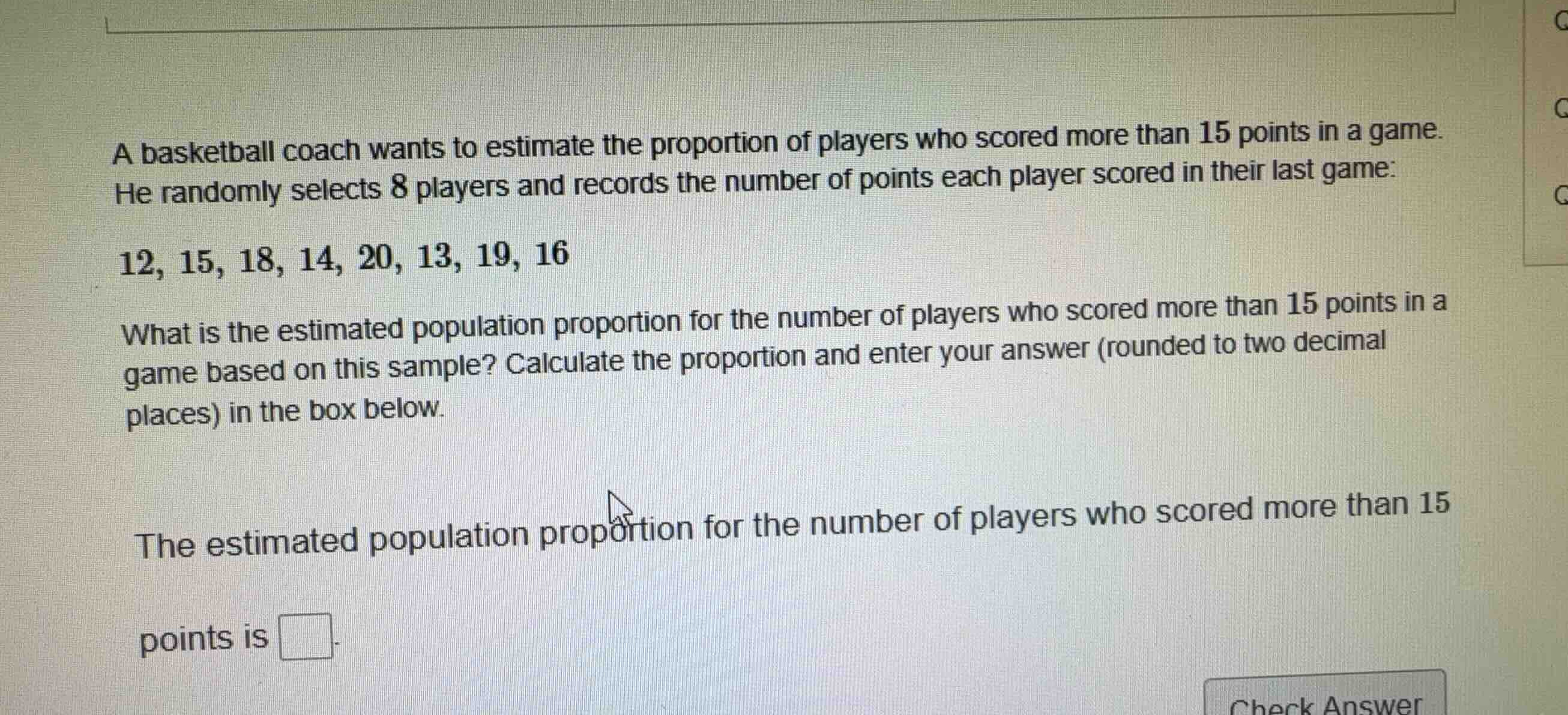 a basketball coach wants to estimate the proportion of players who scor…