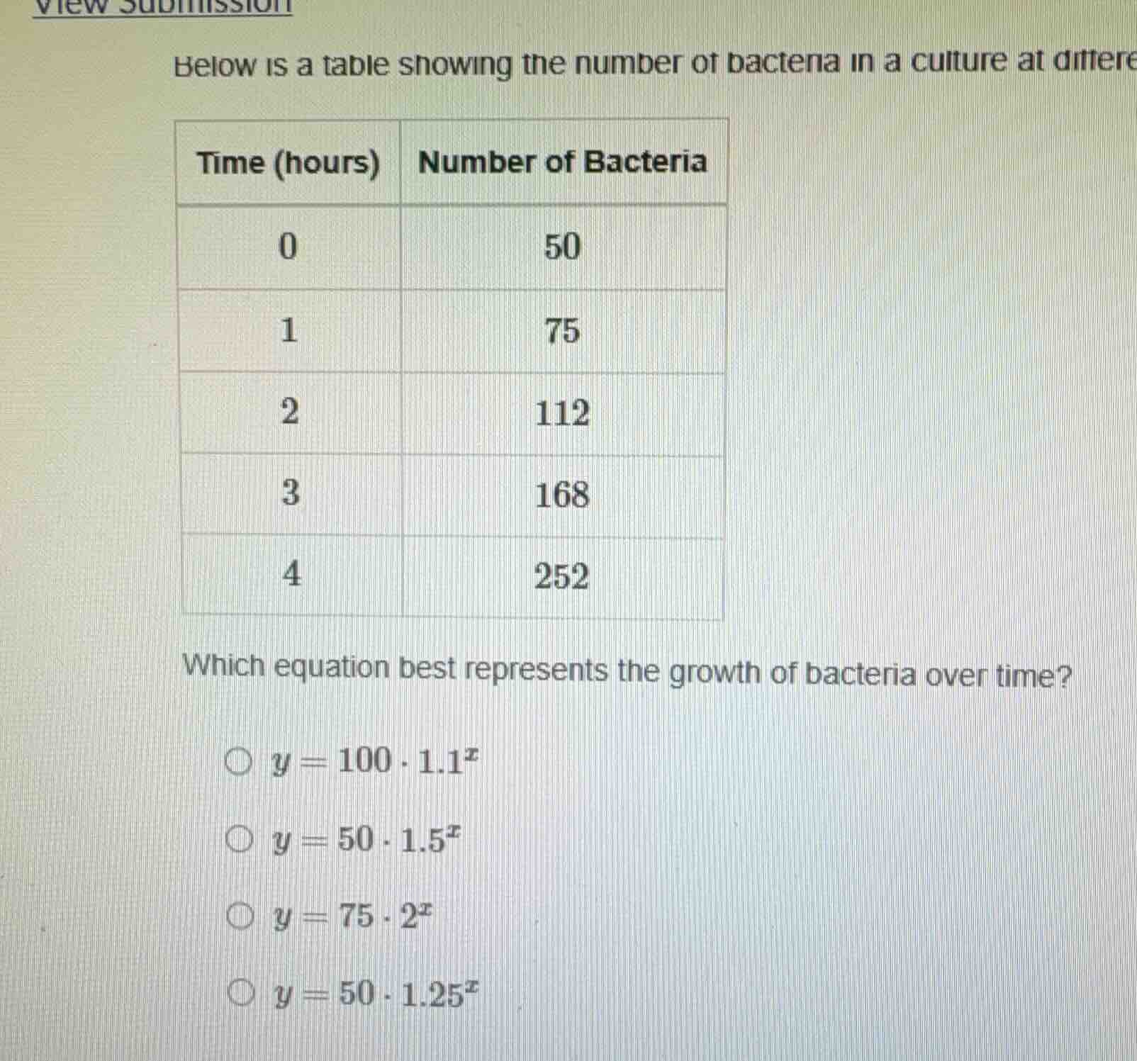 below is a table showing the number of bacteria in a culture at differe…