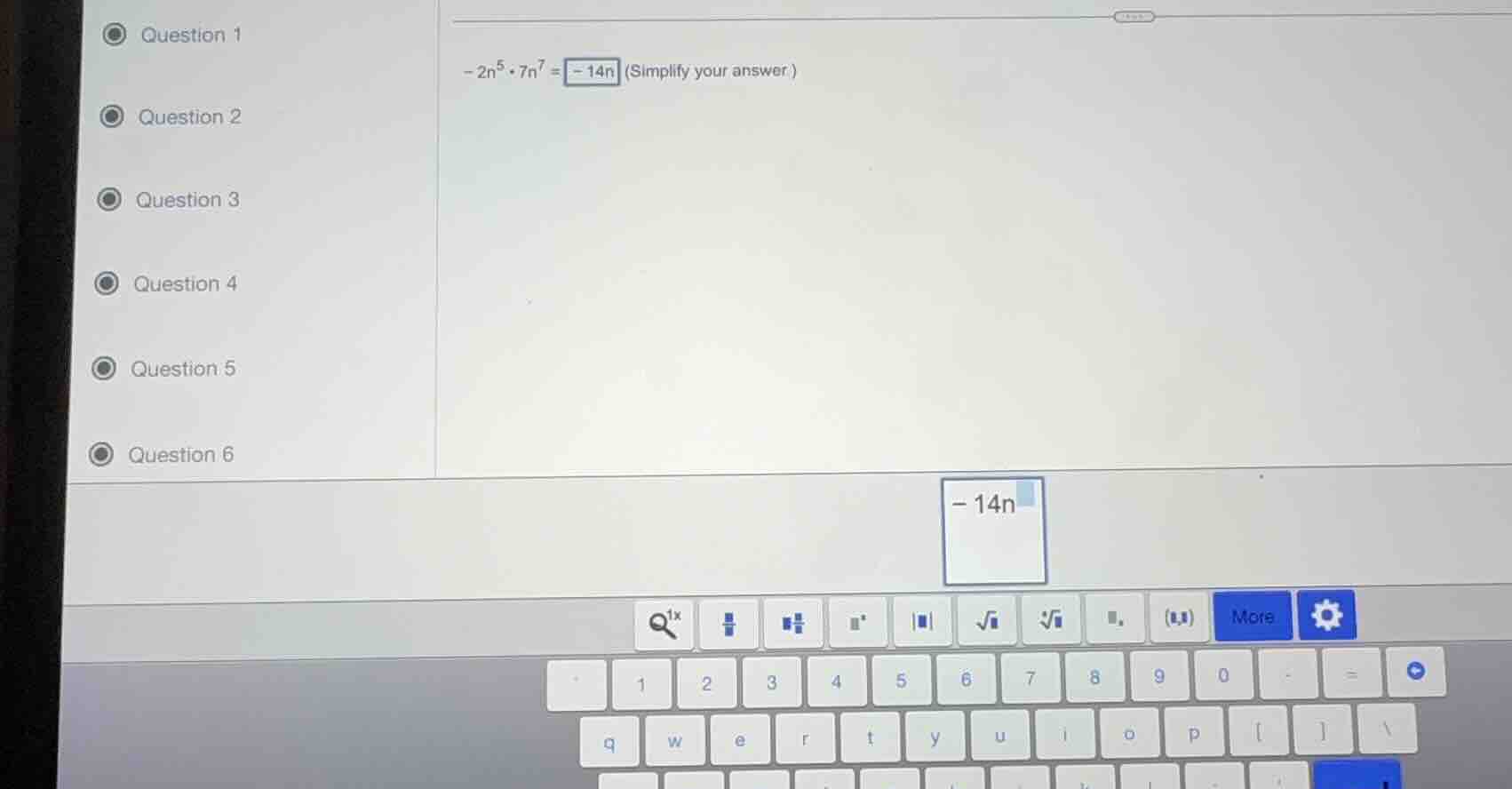 \\-2n^5 \\cdot 7n^7 = \\text{ (simplify your answer.)}\\