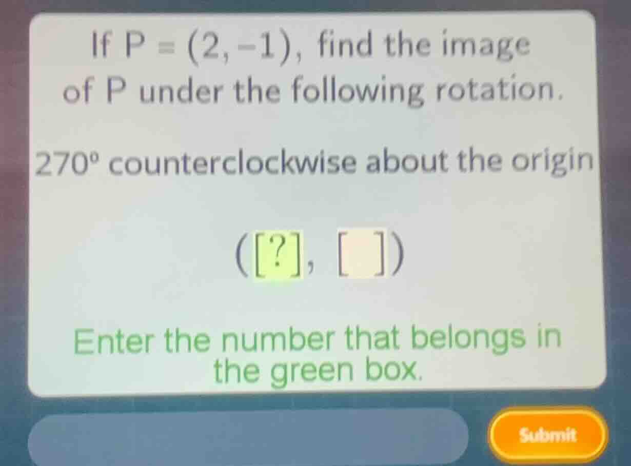 if \\(p = (2, -1)\\), find the image of \\(p\\) under the following rot…