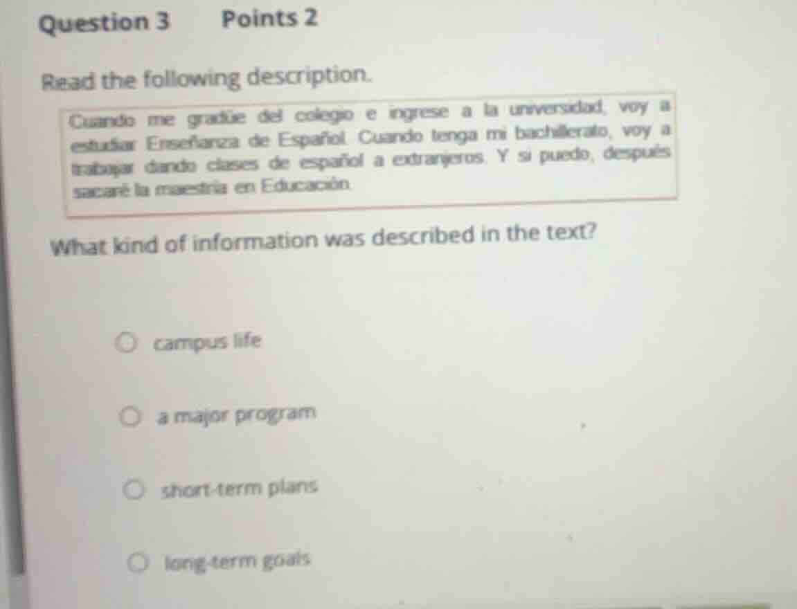 question 3 points 2 read the following description. cuando me gradúe de…
