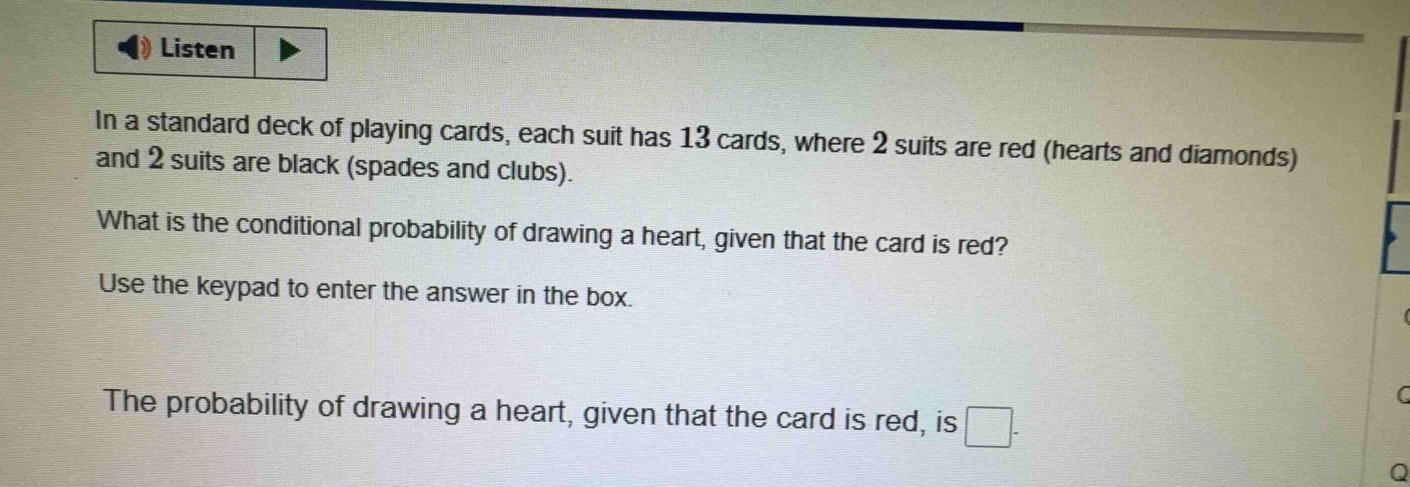 in a standard deck of playing cards, each suit has 13 cards, where 2 su…