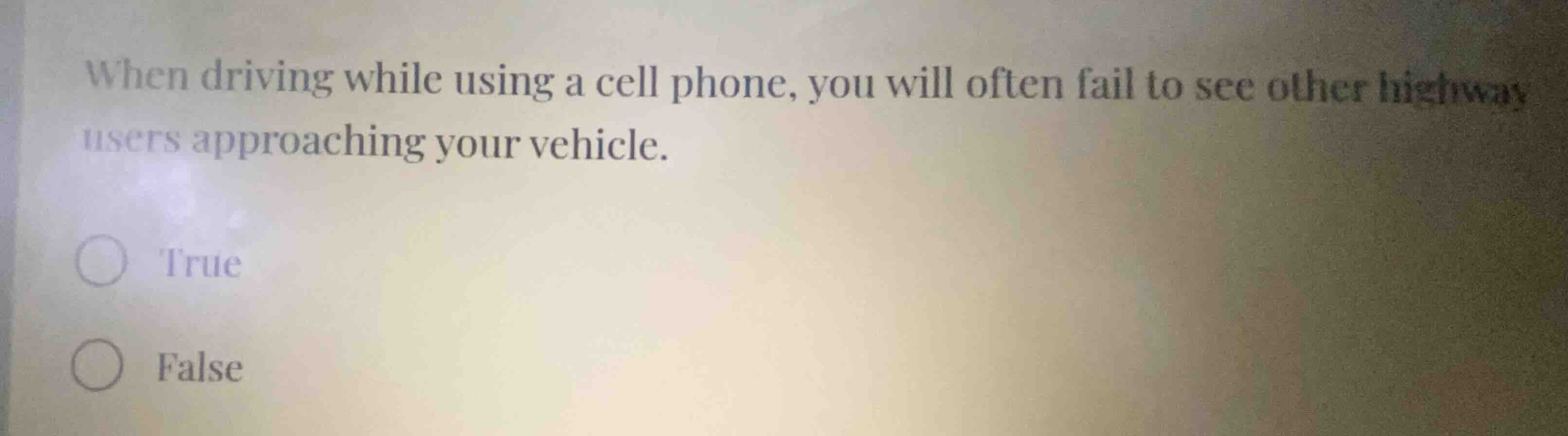 when driving while using a cell phone, you will often fail to see other…