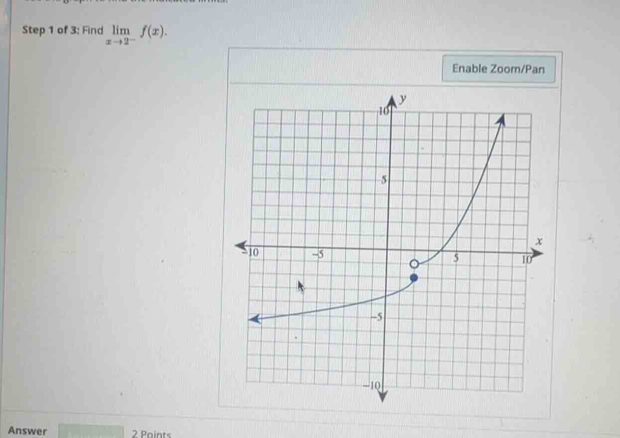 step 1 of 3: find \\(\\lim_{x \\to 2^-} f(x)\\).