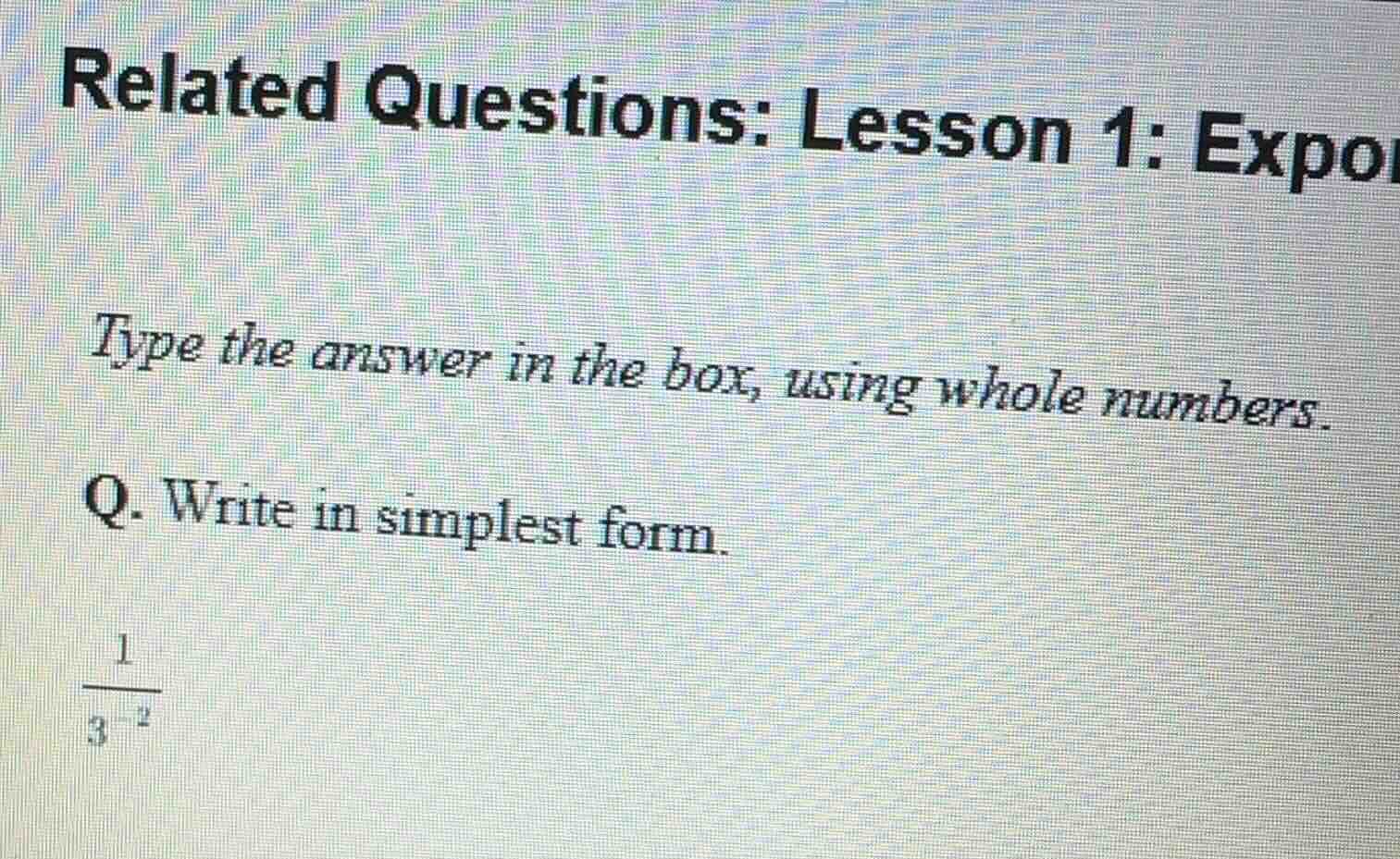 related questions: lesson 1: exponents type the answer in the box, usin…