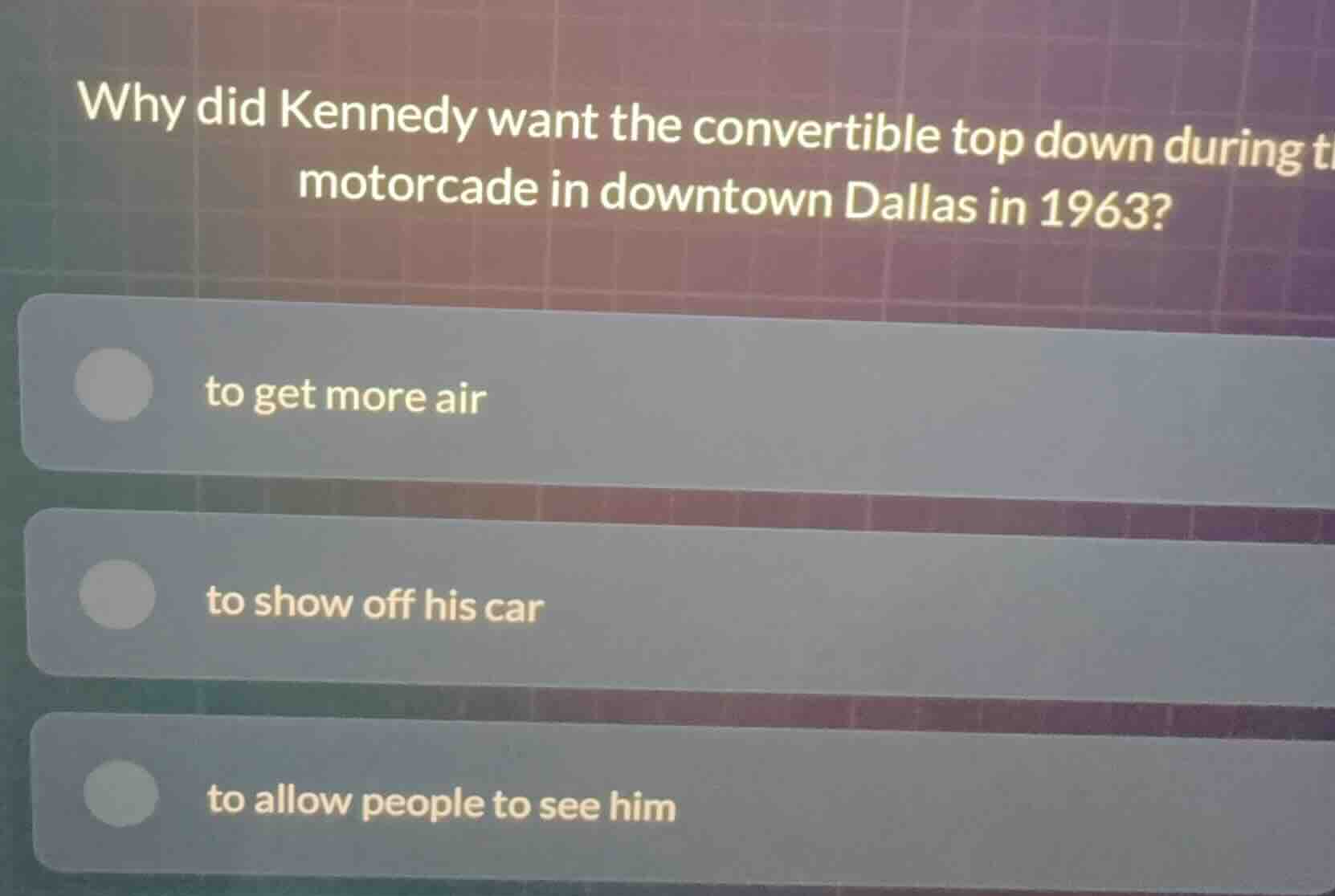 why did kennedy want the convertible top down during the motorcade in d…