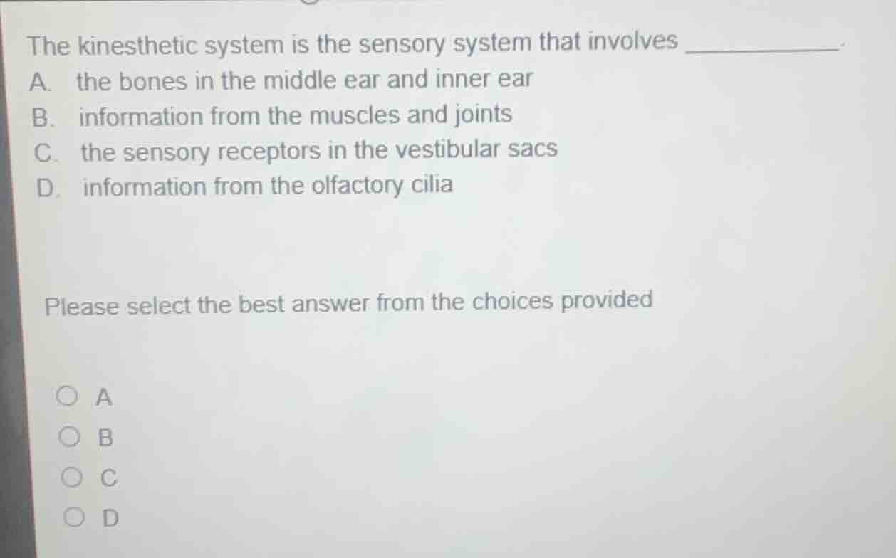 the kinesthetic system is the sensory system that involves _______ a. t…
