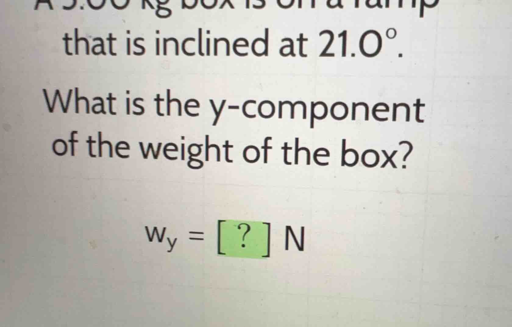 a (5.00\text{ kg}) box is on a ramp that is inclined at (21.0^{circ}). …
