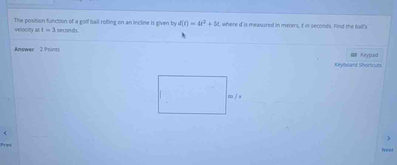 the position function of a golf ball rolling on an incline is given by …