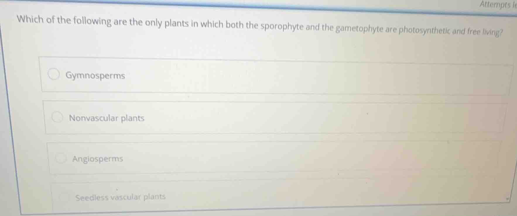 which of the following are the only plants in which both the sporophyte…