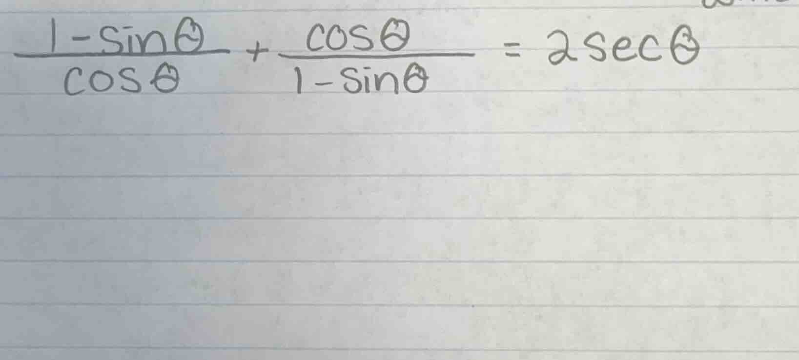 \\\\frac{1 - \\sin\\theta}{\\cos\\theta} + \\frac{\\cos\\theta}{1 - \\s…