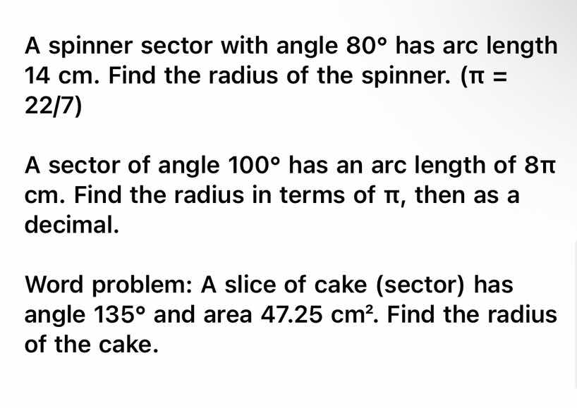 a spinner sector with angle 80° has arc length 14 cm. find the radius o…