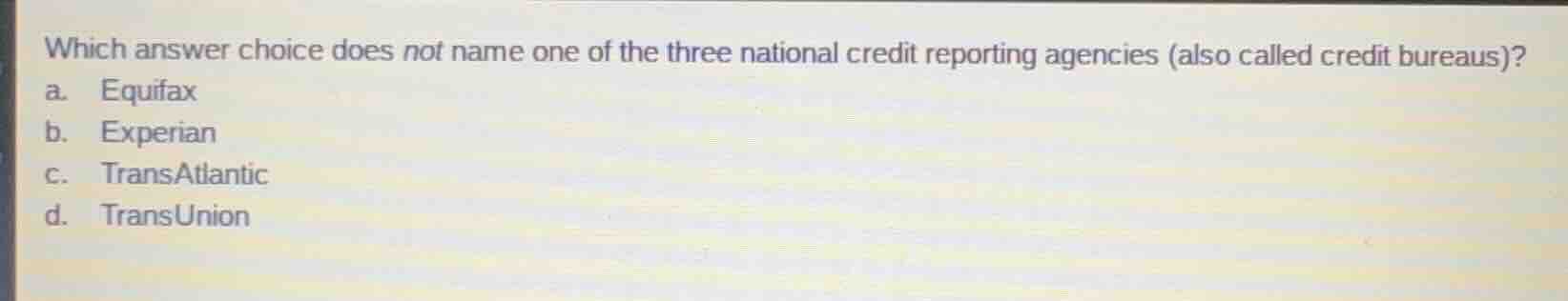 which answer choice does not name one of the three national credit repo…