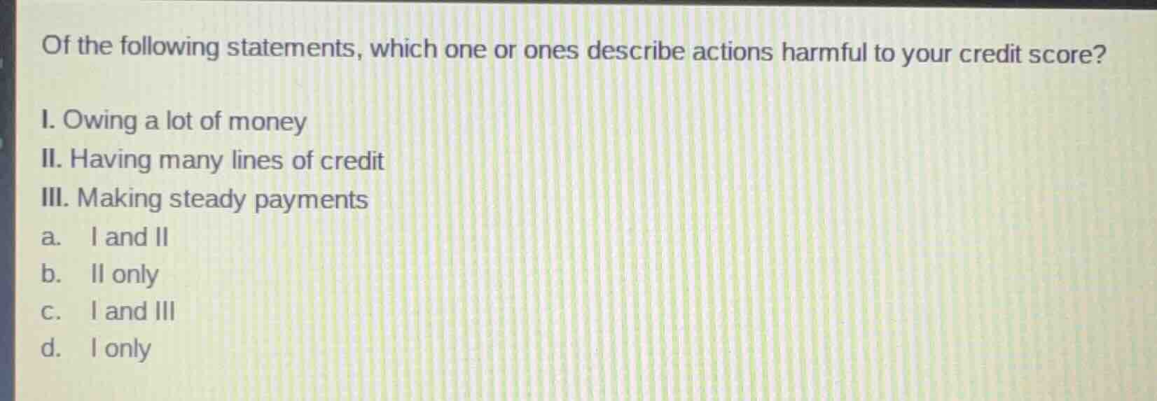 of the following statements, which one or ones describe actions harmful…