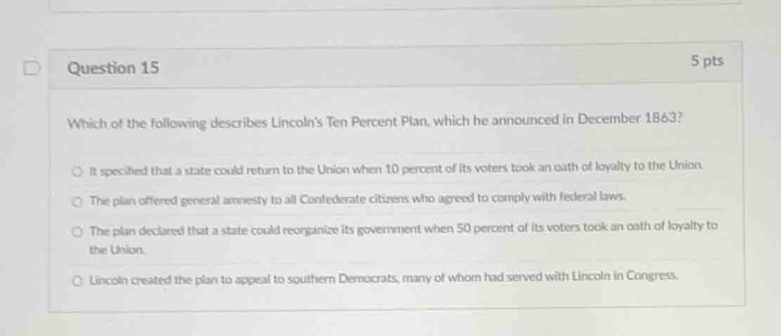question 15 5 pts which of the following describes lincolns ten percent…