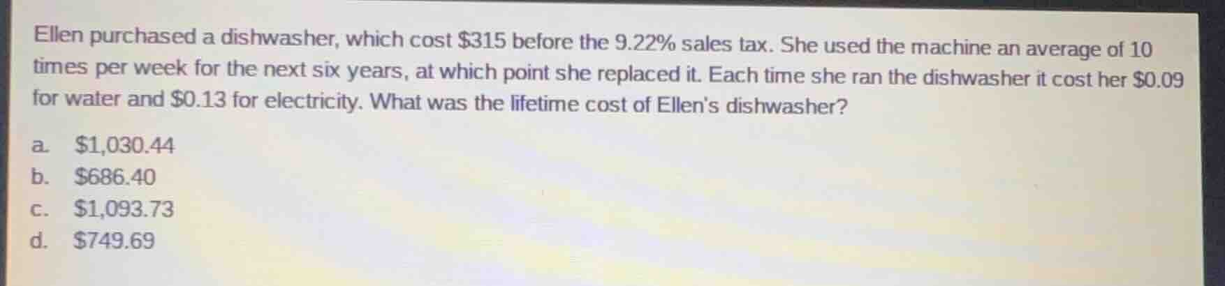ellen purchased a dishwasher, which cost $315 before the 9.22% sales ta…