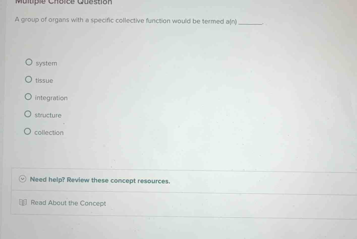 multiple choice question a group of organs with a specific collective f…