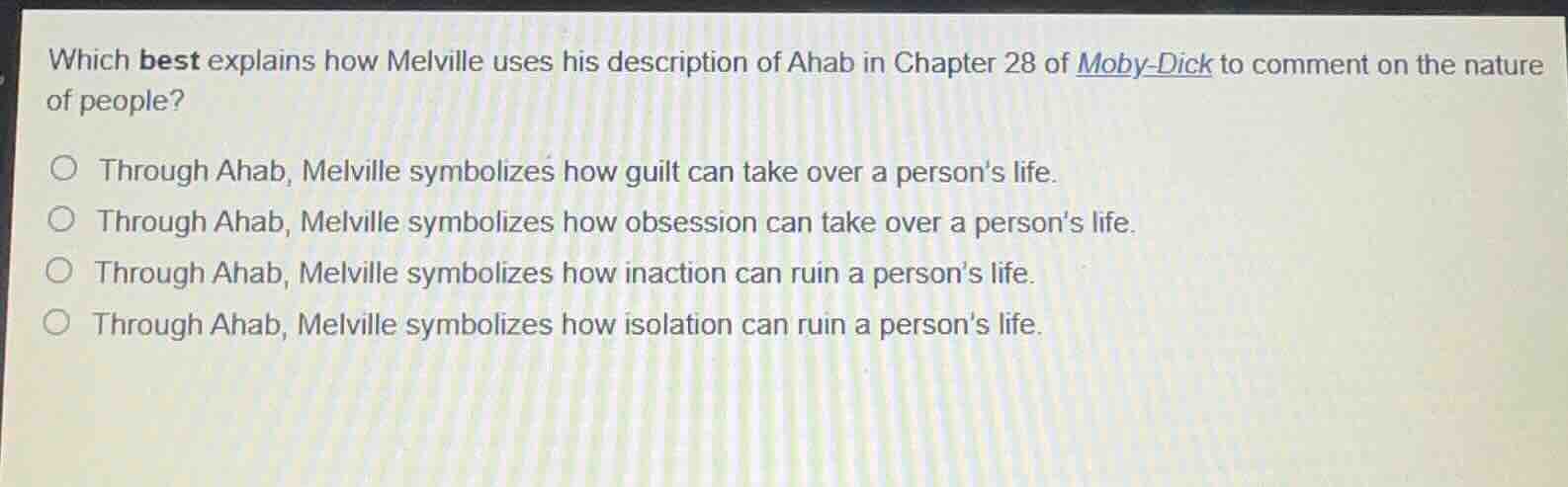 which best explains how melville uses his description of ahab in chapte…